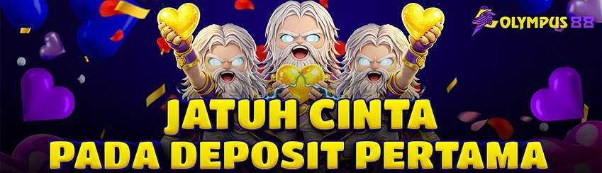 JATUH HATI PADA DEPOSIT PERTAMA